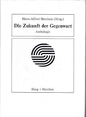 Bild des Verkufers fr Die Zukunft der Gegenwart : Anthologie. (Hrsg.), [Anthologien] , [Folge 17], zum Verkauf von Antiquariat Peda