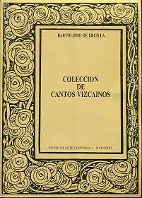 Coleccion De Cantos Vizcainos , Con una introduccion de Jose Antonio Arana Martija ,