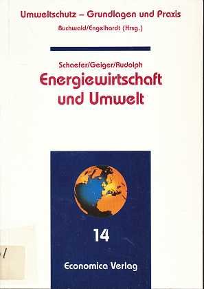 Energiewirtschaft und Umwelt . von . Mit einem Beitr. von Peter Hennicke und Lothar Hahn, Umwelts...