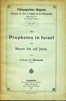 Die Propheten in Israel vom Moses bis auf Jesus,