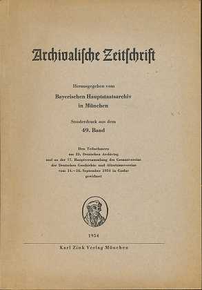 Albert Brackmann und das deutsche Archivwesen , Archivalische Zeitschrift Herausgegeben vom Bayer...