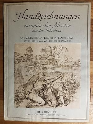 Handzeichnungen europäischer Meister des XV. bis XVIII. Jahrhunderts aus der Albertina (Reihe: Ir...
