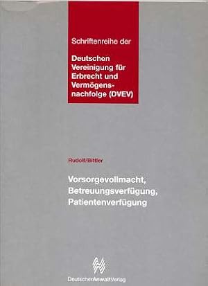Vorsorgevollmacht, Betreuungsverfügung, Patientenverfügung. von und Jan Bittler, Schriftenreihe d...