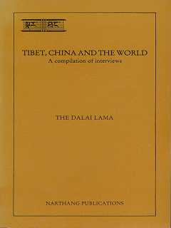 Tibet, China and the World, a compilation of interviews , ,