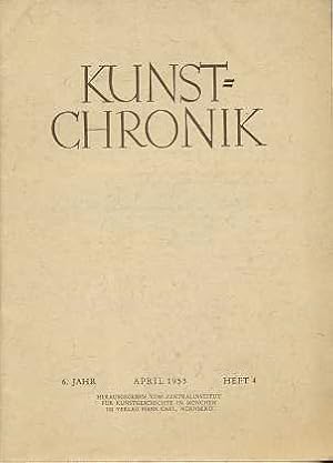 Kunstchronik , Monatsschrift für Kunstwissenschaft Museumswesen und Denkmalpflege , April 1953 , ...