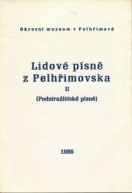 Lidove pisne z Pelhrimovska II [Podstrazistske pisne] ,