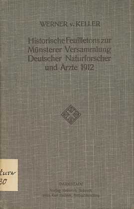 Historische Feuilletons zur Münsterer Versammlung Deutscher Naturforscher und Aerzte 1912, Ein Bü...