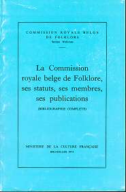 Image du vendeur pour La Commission royale belge de folklore, ses statuts, ses membres, ses publications bibliographie complete , mis en vente par Antiquariat Peda