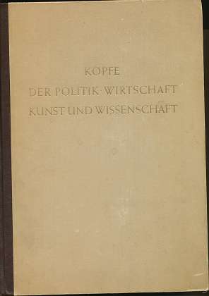 Köpfe der Politik, Wirtschaft, Kunst und Wissenschaft, !! 2 Bände !! , Hrsg.: Karl Ritter von Kli...