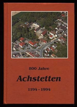 800 (Achthundert) Jahre Achstetten 1194 - 1994