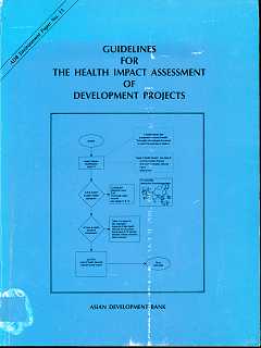 Guidelines For The Health Impact Assessment Of Development Projects ,