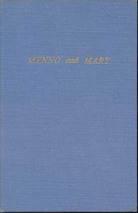 Menno and Mary , being messages dictated by a husband to his wife, and a sequel to the first book...