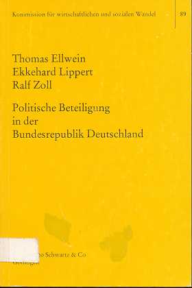 Seller image for Politische Beteiligung in der Bundesrepublik Deutschland. von , Ekkehard Lippert , Ralf Zoll. Unter Mitarb. von Detlef Bald, Schriften der Kommission fr Wirtschaftlichen und Sozialen Wandel , 89 for sale by Antiquariat Peda