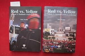 Bild des Verkufers fr Red vs. Yellow. Vol. 1 and 2. Vol. 1: Thailand`s crisis of identity. Vol. 2: Thailand`s political awakening. zum Verkauf von Versandantiquariat buch-im-speicher