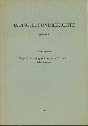 Grab einer adligen Frau aus Gütting ( Ldkreis Konstanz) Sonderheft 4, mit 18 Tafeln, Badische Fun...