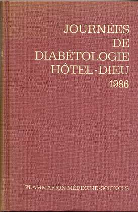 Bild des Verkufers fr Journees Annuelles de Diabetologie de l'Hotel-Dieu , 29, 30 et 31 mai 1986. Journees Annuelles de Diabetologie de l'Hotel-Dieu. zum Verkauf von Antiquariat Peda