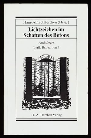 Bild des Verkufers fr Lichtzeichen im Schatten des Betons. Anthologie Lyrik-Expedition 4 zum Verkauf von Antiquariat Peda
