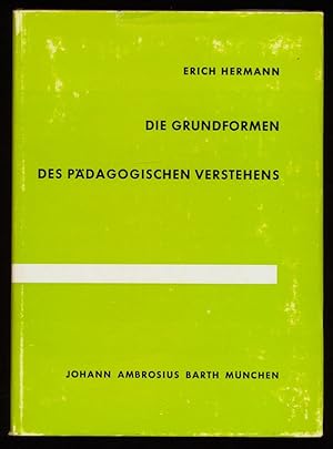 Die Grundformen des pädagogischen Verstehens.