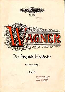 Der Fliegende Holländer Oper in drei Aufzügen, Richard Wagner, Edition Peters Nr. 3402, Klavier-A...