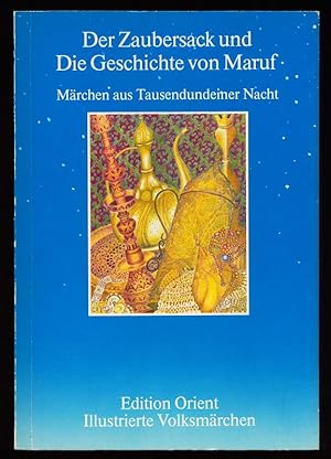 Image du vendeur pour Der Zaubersack und Die Geschichte von Maruf : Mrchen aus Tausendundeiner Nacht. mis en vente par Antiquariat Peda