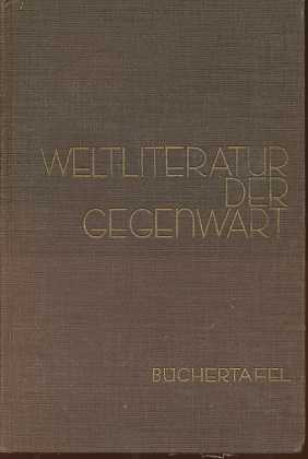 Weltliteratur der Gegenwart 1890 - 1931 , Büchertafel germansiche und nordische Länder , romanisc...