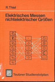 Seller image for Elektrisches Messen nichtelektrischer Grssen. von R. Thiel, Teubner-Studienskripten , 67 : Elektrotechnik , for sale by Antiquariat Peda