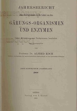 Jahresbericht über die Fortschritte in der Lehre von den Gärungs-Organismen und Enzymen. Neunzehn...