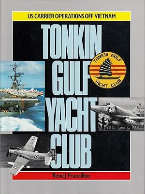 Tonkin Gulf Yacht Club : US Carrier Operations off Vietnam