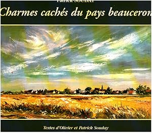 Imagen del vendedor de Charmes cachs du pays beauceron a la venta por librairie philippe arnaiz