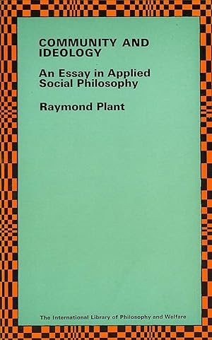 Seller image for Community and Ideology: An Essay in Applied Social Philosophy (International Library of Welfare and Philosophy) for sale by M Godding Books Ltd