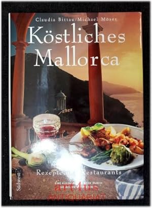 Image du vendeur pour Kstliches Mallorca : Rezepte und Restaurants Eine kulinarische Reise durch die beliebte Ferieninsel. mis en vente par art4us - Antiquariat