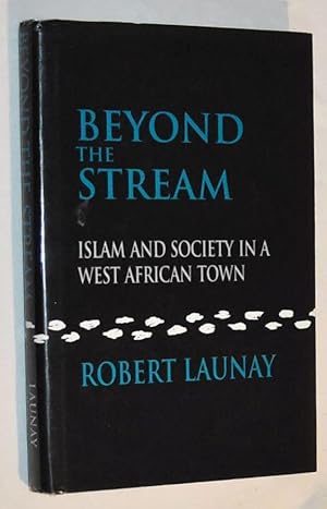 Beyond the Stream: Islam and society in a west African town