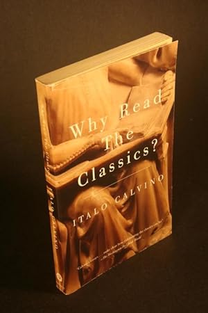 Imagen del vendedor de Why Read the Classics?. a la venta por Steven Wolfe Books