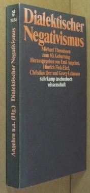 Dialektischer Negativismus. Michael Theunissen zum 60. Geburtstag.