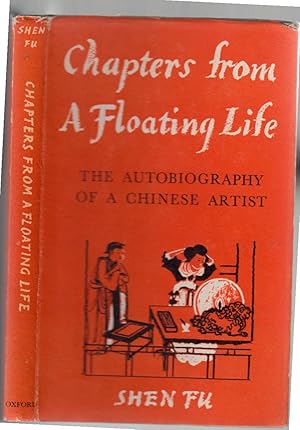 Image du vendeur pour Chapters From A Floating Life | The Autobiography of A Chinese Artist mis en vente par *bibliosophy*