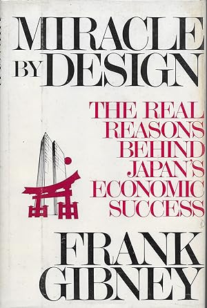 Seller image for Miracle by Design: The Real Reasons Behind Japan's Economic Success for sale by Charing Cross Road Booksellers