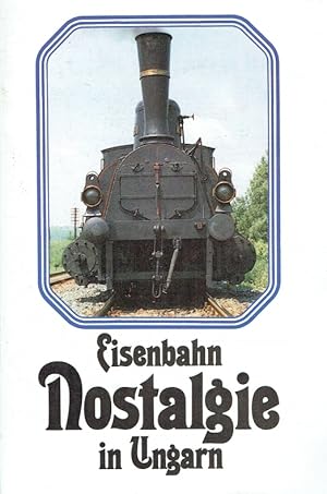 Bild des Verkufers fr Eisenbahnnostalgie in Ungarn. Ohne Jahr ca. 1980. zum Verkauf von Antiquariat Bernhardt