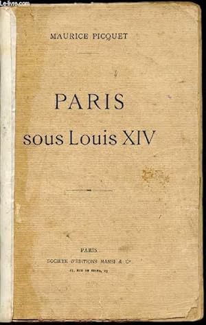 Seller image for Paris sous Louis XIV for sale by Le-Livre