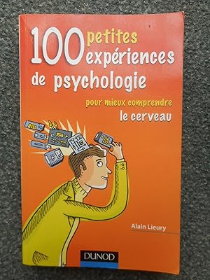 Image du vendeur pour 100 petites experiences de psychologie - Pour mieux comprendre le cerveau mis en vente par Frederic Delbos