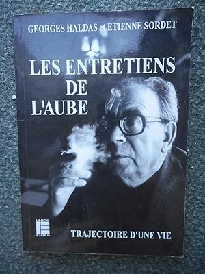 Seller image for Les entretiens de l'aube : Trajectoire d'une vie for sale by Frederic Delbos