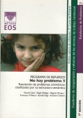 Seller image for No hay problema 3. Programa de refuerzo de resolucin de problemas aritmticos clasificados por su estructura semntica. for sale by Espacio Logopdico