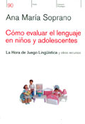 Seller image for Cmo evaluar el lenguaje en nios y adolescentes. La hora del juego lingstica y otros recursos for sale by Espacio Logopdico