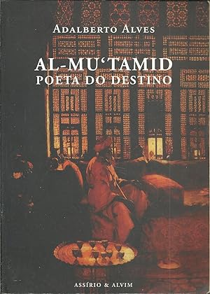 AL-MU'TAMID. POETA DO DESTINO