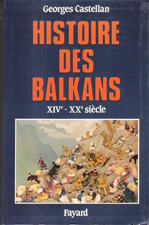 Image du vendeur pour Histoire Des Balkans ( XIV - XX Sicle ) mis en vente par Au vert paradis du livre