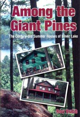 Bild des Verkufers fr Among the Giant Pines. The Century-Old Summer Houses of Silver Lake zum Verkauf von Reflection Publications