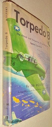 Torpedo 8; The Story of Swede Larsen's Bomber Squadron