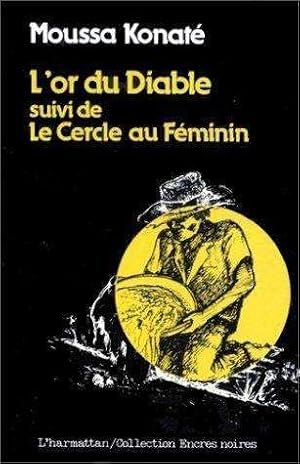 Seller image for L'or du Diable suivi de le Cercle au Feminin for sale by Book House in Dinkytown, IOBA