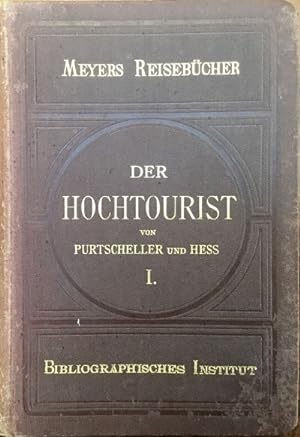 Der Hochtourist in den Ostalpen. Band I: Bayrische und Nordtiroler Kalkalpen, Nord-Rhätische Alpe...