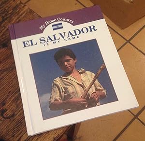 Seller image for El Salvador is My Home for sale by Xochi's Bookstore & Gallery