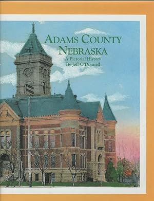 Immagine del venditore per Adams County, Nebraska A Pictorial History venduto da McCormick Books